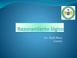 Lic. Ruth Meza
Loreña
 