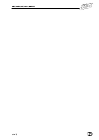 37
RAZONAMIENTO MATEMATICO
Nivel 0
 