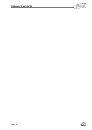 7
RAZONAMIENTO MATEMATICO
NIVEL 0
 