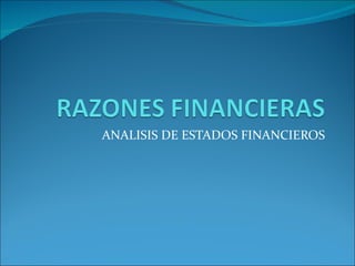 ANALISIS DE ESTADOS FINANCIEROS 