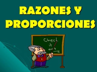 RAZONES Y PROPORCIONES 