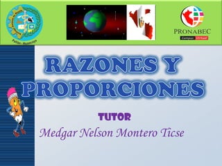 LOGO
TUTOR
Medgar Nelson Montero Ticse
 