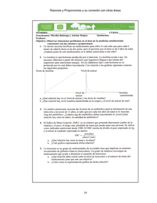 Razones y Proporciones y su conexión con otras áreas
39
 