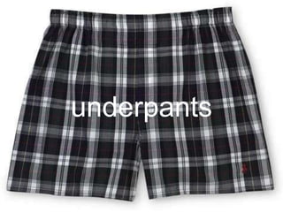 underpants<br />