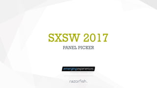 SXSW 2017
PANEL PICKER
 