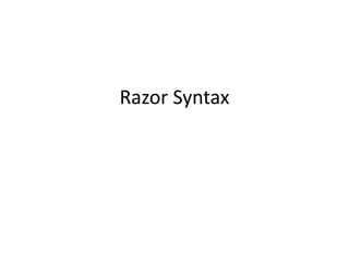Razor Syntax
 