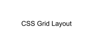 CSS Grid Layout
 