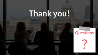 Thank you!
Questions
?
 