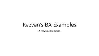 Razvan’sBA Examples 
A very small selection  