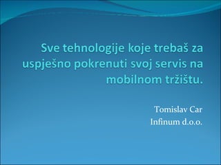 Tomislav Car Infinum d.o.o. 