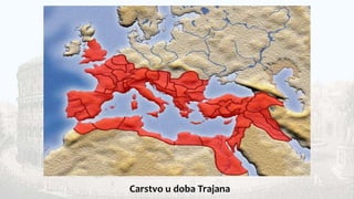Carstvo u doba Trajana
 