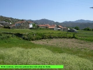 Alvite (Lobios), unha das poboacións máis altas do Xurés.
 