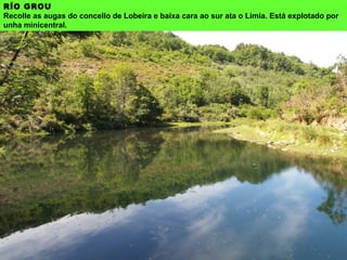 Encoro das Cunchas, na Baixa Limia.
 