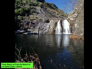 RÍO GROU
Recolle as augas do concello de Lobeira e baixa cara ao sur ata o Limia. Está explotado por
unha minicentral.
 