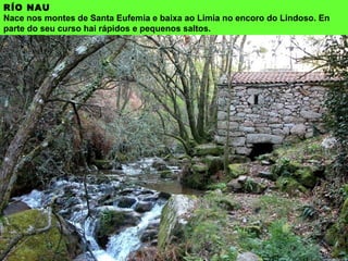 Pozo Negro ou Pozo da Seima no
río Salas (Cela, Lobios).
 