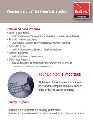 Premier Service® Delivers SatisfactionPremier Service PromiseListen to your needs. 	I will deliver a service experience based on your needs and desires.