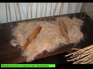 Mazadeiras do liño no museo da Limia. Vilarde Santos.
 