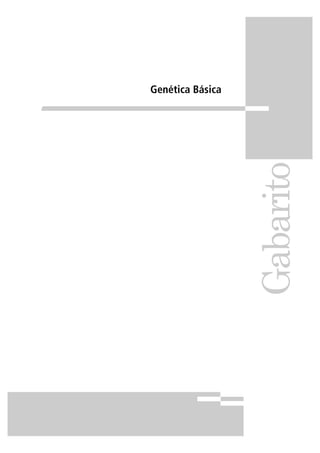 Genética Básica
Gabarito
 
