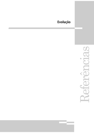 Evolução
Referências
 
