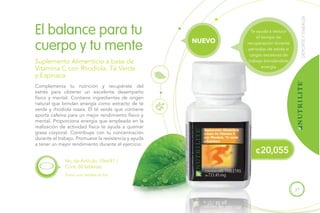 37
¢20,055
DEPORTEYENERGÍA
Complementa tu nutrición y recupérate del
estrés para obtener un excelente desempeño
físico y mental. Contiene ingredientes de origen
natural que brindan energía como extracto de té
verde y rhodiola rosea. El té verde que contiene
aporta cafeína para un mejor rendimiento físico y
mental. Proporciona energía que empleada en la
realización de actividad física te ayuda a quemar
grasa corporal. Contribuye con tu concentración
durante el trabajo. Promueve la resistencia y ayuda
a tener un mejor rendimiento durante el ejercicio.
El balance para tu
cuerpo y tu mente
Suplemento Alimenticio a base de
Vitamina C con Rhodiola, Té Verde
y Espinaca
No. de Artículo 106691 /
Cont. 60 tabletas.
Toma una tableta al día.
Te ayuda a reducir
el tiempo de
recuperación durante
períodos de estrés o
cargas excesivas de
trabajo brindándote
energía
NUEVO
 