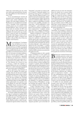 mídia mais conservadora que são contra
esse critério para preenchimento de parte
das vagas públicas em várias instâncias; no
caso, o STF.
O seu encaminhamento vitorioso da
denúncia contra o mensalão petista, o chamemos assim, mudou radicalmente essa
imagem e lhe valeu elogios estridentes. “O
Brasil jamais teve um deplorável escândalo
como o mensalão. Como compensação,
também jamais teve um ministro como
Joaquim Barbosa”, disse Veja em sua edição do início de setembro de 2007, num
artigo de capa no qual enumerava suas
qualidades de menino pobre que estudou
desde falar várias línguas, vestir-se em lojas chiques pelo mundo e conhecer com
detalhes a vida em Paris, Nova York, Los
Angeles e San Francisco.

M

as, essencialmente, Veja elogiava
o fato de Barbosa ter se convencido da tese apresentada na
denúncia de Souza em 2006, e encampada
pela revista desde meados de 2005, de que
“uma quadrilha liderada pelo ex-ministro
José Dirceu movimentara dezenas de milhões de reais para corromper parlamentares em troca de apoio político”. Veja
destacava, essencialmente, a sagacidade
de Barbosa em transformar a denúncia
do procurador-geral numa peça para o
convencimento do público. Diz a revista: “Sua obsessão era a forma do voto,
Joaquim Barbosa fez um voto inteligente.
Subverteu a ordem da denúncia preparada
pelo procurador-geral da República”.
Souza apresentou uma denúncia dividida em sete capítulos. No quinto, por
exemplo, falava de 50 mil reais recebidos
pelo deputado João Paulo Cunha, na época
presidente da Câmara dos Deputados,
e 326 mil reais recebidos por Henrique
Pizzolato, então diretor de Comunicação
e Marketing do Banco do Brasil (BB). Eles
tinham apresentado essas quantias como
sendo dinheiro do caixa dois confessado
por Delúbio Soares, tesoureiro do PT, e
Marcos Valério, dono de agências de puCâmara. O procurador-geral dizia que, nos
dois casos, o dinheiro era, de fato, suborno.
No terceiro capítulo, Souza apresentava
dois tipos de operações da agência DNA
com o BB como sendo a fonte de desvio de
2,9 milhões de reais e 73,8 milhões de reais
de dinheiro público para as empresas de
Valério. Barbosa mudou a ordem da apresentação dos supostos crimes: começou sua

“historinha”, como disse na ocasião ao diário O Estado de S. Paulo, pelo capítulo 5, no
qual Souza tentava provar a corrupção de
Cunha e Pizzolato. Depois foi para o 3, no
qual Souza procurava mostrar que o dinheiro do esquema Soares–Valério viria, de fato,
de desvio de dinheiro público. Deixou por
último o capítulo no qual Dirceu é acusado
de formar uma quadrilha, articulada com
outras duas – uma de publicitários e outra
de banqueiros –, para corromper o Conmais compreensível, “o capítulo anterior
jogava luz sobre o capítulo subsequente”,
como disse, na época, Barbosa ao Estadão.
Barbosa reorganizou a denúncia do
procurador-geral, mas com um voto
unitário. No julgamento, quando, como
relator, foi o primeiro a votar, já quase no
da acusação, pelo procurador-geral Gurgel,
e das defesas, pelos advogados dos 38 réus,
ele acabou impondo – com a ajuda do presidente da corte, Ayres Britto – a votação
fatiada, para espanto dos ministros Ricardo
Lewandowski, revisor da AP 470, e Marco
Aurélio de Mello e protestos da maioria dos
advogados dos réus.
O fatiamento parece ter sido o grande
truque de Barbosa. É uma espécie de
técnica como a de comer o pirão a partir
das beiradas, onde está mais frio. No caso,
começar a julgar a complexíssima tese do
mensalão a partir de um ponto que é quase
um senso comum: o de que os políticos são
corruptos e é grande o desvio de dinheiro
público para proveito deles próprios. Certos
setores da classe média e da burguesia brasileira devem fazer isso até com uma espécie
de consciência culpada: deve-se notar que,
no mensalão, a acusação tenta provar um
desvio de dinheiro público de perto de 100
milhões de reais. Já a Receita Federal está
cobrando de centenas de milhares de pessoas físicas e jurídicas 86 bilhões de reais em
“débitos vencidos”. Desse total, 42 bilhões
são atribuídos a 317 grandes contribuintes
(15 pessoas físicas e 302 jurídicas) – ou seja,
um montante que equivale a mais de 420
vezes o dinheiro envolvido no mensalão.
Cunha e Pizzolato foram as vítimas
iniciais. Mas a história do ex-diretor do BB
é, sem dúvida, a principal. Após a acusação de Barbosa, Pizzolato foi condenado
quase unanimemente pelos outros dez
ministros por quatro crimes: corrupção
passiva, porque teria recebido 326 mil
reais para favorecer Valério; lavagem de
dinheiro, por ter recebido dinheiro em
espécie e ocultado essa movimentação; um
“pequeno peculato”, por ter desviado 2,9

milhões de reais por meio dos chamados
bônus de volume, isto é, recursos dados
pelos veículos de promoção e mídia em
função do volume de serviços cobrados
do BB, que seriam devidos ao banco, mas
foram dados para uma empresa de Valério
com a anuência de Pizzolato; e um “grande
peculato”, pelo desvio de 73,8 milhões de
reais, que também seriam do BB e foram
dados para a mesma empresa de Valério,
a partir de um fundo de incentivos ao uso
de cartões da bandeira Visa.
O que Barbosa fez ao começar pelas
“historinhas” de corrupção é o oposto do
que se recomenda num debate intelectual
sério. Como disse o pensador italiano Antonio Gramsci, nesse tipo de discussão, na
luta de ideias, ao contrário do que se faz
na guerra, quando se come o pirão pelas
beiradas, procurando destruir o inimigo
atacando-o por seus pontos mais fracos,
deve-se começar pelo ponto forte, o
essencial da argumentação adversária. O
propósito na luta de ideias não é destruir o
adversário, como se faz com o inimigo na
guerra, mas derrotar suas ideias errôneas
e, dessa forma, contribuir para elevar o
nível popular de consciência e informação.

B

arbosa não é nenhum Gramsci. Fez
o contrário, procurou contar uma
“historinha”. Estavam em debate
duas posições. De um lado, a dos maiores
criminalistas do País, que defendem os
acusados com a tese do caixa dois. Essa tese
foi desenvolvida por Soares e Valério, já em
2005. Eles apresentaram provas e testemunhos de terem repassado clandestinamente
55 milhões de reais para pagar dívidas de
campanha do PT e partidos associados a
ele nas eleições. Disseram que o dinheiro
vinha de empréstimos tomados – pelo
PT, mas, principalmente, pelas empresas
de Valério – nos bancos mineiros Rural
e Mercantil de Minas Gerais. De outro
lado estava a tese da maioria da CPMI dos
Correios, a tese do mensalão. Ela dizia que
os 55 milhões de reais admitidos pelos
acusados como caixa dois não existiam.
Seriam dinheiro público os 76,7 (73,8 +
2,9) milhões de reais da soma do grande
e do pequeno peculatos de Pizzolato,
desviados do BB para Valério. As quantias
como empréstimos pelo publicitário com
ajuda dos banqueiros do Rural. Os 326 mil
reais que chegaram a Pizzolato seriam o
suborno para ele fazer o desvio. Os banqueiros do Rural teriam feito a simulação
porque estariam interessados num prêmio
que Dirceu, chefe da quadrilha política,
77 retratodoBRASIL

|

39

 