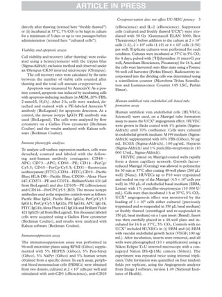 directly after thawing (termed here “freshly thawed”)
or (ii) incubated at 37°C, 7% CO2 to be kept in culture
for a minimum of 5 days or up to two passages before
administration (termed here “cultured cells”).
Viability and apoptosis assays
Cell viability and recovery (after thawing) were evalu-
ated using a hemocytometer with the trypan blue
(Sigma-Aldrich) exclusion method and observed under
an Olympus CK30 inverted microscope (Olympus).
The cell recovery rates were calculated by the ratio
between the number of viable cells counted after
thawing and the total cell amount cryopreserved.
Apoptosis was measured by Annexin V. As a pos-
itive control, apoptosis was induced by incubating cells
with apoptosis-inducing medium (α-MEM, 20% FBS,
2 mmol/L H2O2). After 2 h, cells were washed, de-
tached and stained with a PE-labeled Annexin V
antibody (BioLegend) for apoptosis detection. As a
control, the mouse isotype IgG1k PE antibody was
used (BioLegend). The cells were analyzed by ﬂow
cytometry on a Gallios Flow cytometer (Beckman
Coulter) and the results analyzed with Kaluza soft-
ware (Beckman Coulter).
Immune phenotypic analyses
To analyze cell-surface expression markers, cells were
detached, counted and labeled with the follow-
ing anti-human antibody conjugates: CD44—
APC; CD73—APC; CD90—PE; CD14—PerCp/
Cy5.5; CD45—PerCp/Cy5.5; CD31—ﬂuorescein
isothiocyanate (FITC);CD34—FITC;CD19—Paciﬁc
Blue; HLA-DR—Paciﬁc Blue; CD200—Alexa Fluor
647;CD273—PE and CD274—BrilliantViolet 421 (all
from BioLegend) and also CD105—PE (eBioscience)
and CD146—PerCP/Cy5.5 (BD).The mouse isotype
antibodies used as the respective controls were as follows:
Paciﬁc Blue IgG1; Paciﬁc Blue IgG2a; PerCp/Cy5.5
IgG1k; PerCp/Cy5.5 IgG2a; PE IgG1k; APC IgG1k;
FITC IgG1k;Alexa Fluor 647 IgG1k and BrilliantViolet
421 IgG2b (all from BioLegend).Ten thousand labeled
cells were acquired using a Gallios Flow cytometer
(Beckman Coulter), and results were analyzed with
Kaluza software (Beckman Coulter).
Immunosuppression assay
The immunosuppression assay was performed in
96-well microtiter plates using RPMI (Gibco) supple-
mented with 5% HEPES (Gibco), 5% Pen-Strep
(Gibco), 5% NaPyr (Gibco) and 5% human serum
obtained from a speciﬁc donor. In each assay, periph-
eral blood mononuclear cells (PBMCs) were obtained
from two donors, cultured at 2 × 105
cells per well and
stimulated with anti-CD3 (eBioscience), anti-CD28
(eBioscience) and IL-2 (eBioscience). Suppressor
cells (cultured and freshly thawed UCX®
) were irra-
diated with 50 Gy (Gammacell ELAN 3000, Best
Theratronics) before addition to the culture at 2 × 105
cells (1:1), 2 × 104
cells (1:10) or 4 × 103
cells (1:50)
per well.Triplicate cultures were performed for each
condition. Cultures were incubated at 37°C in 5% CO2
for 4 days, pulsed with [3
H]thymidine (1 microCi per
well, Amersham Biosciences, Piscataway) for 16 h, and
the cells were harvested onto ﬁlter mats using aTomtec
96-well cell harvester (Perkin Elmer). Radioactivity in-
corporated into the dividing cells was determined using
a scintillation counter (Microbeta Trilux Scintilla-
tion and Luminescence Counter 145 LSC, Perkin
Elmer).
Human umbilical vein endothelial cell–based tube
formation assay
Human umbilical vein endothelial cells (HUVECs;
Sciencell) were used, on a Matrigel tube formation
assay to assess the UCX®
angiogenesis effect. HUVEC
were grown in ﬂasks coated with 1% gelatin (Sigma-
Aldrich) until 70% conﬂuence. Cells were cultured
in endothelial growth medium: M199 medium (Sigma-
Aldrich) supplemented with 10% FBS (Gibco), 50 µg/
mL ECGS (Sigma-Aldrich), 100 µg/mL Heparin
(Sigma-Aldrich) and 1% penicillin-streptomycin (10
000 U/mL, Sigma-Aldrich).
HUVEC plated on Matrigel-coated wells rapidly
form a dense capillary network. Growth factor–
reduced Matrigel (Corning) was allowed to polymerize
for 30 min at 37°C after coating 48-well plates (200 µL/
well) (Nunc). HUVECs up to P10 were trypsinized
and seeded on top of the Matrigel (4.5 × 104
cells per
well) in 350 µL of endothelial basal medium (EBM,
Lonza) with 1% penicillin-streptomycin (10 000 U/
mL). Cells were then incubated 1 h at 37°C, 5% CO2.
UCX®
angiogenesis effect was monitored by the
loading of 1 × 106
cells either cultured (previously
trypsinized and re-suspended in 350 µL basal medium)
or freshly thawed (centrifuged and re-suspended in
350 µL basal medium) on a 1-µm insert (Brand). Insert
was then carefully placed in a 48-well plate and in-
cubated for 16 h at 37°C, 5% CO2. Controls with no
UCX®
included HUVECs in (i) EBM and (ii) EBM
with vascular endothelial growth factor (VEGF; 100 ng/
mL). After incubation, inserts were removed, and all
wells were photographed (10 × ampliﬁcation) using a
Nikon Eclipse Ti-U inverted microscope with a con-
jugated Nikon DS-Qi1Mc camera (Nikon). The
experiment was repeated twice using internal tripli-
cates.Tube formation was quantiﬁed on four random
ﬁelds per replicate, using the Angiogenesis analyzer
from Image J software, version 1.49 (National Insti-
tutes of Health).
ARTICLE IN PRESS
Cryopreservation does not affect UC-MSC potency 3
 