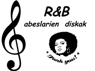 R&B abeslarien  diskak 