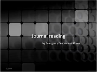 Journal reading   by Emergency Deaprtment R2 zeno 03/12/09 