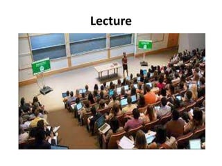 Lecture
 