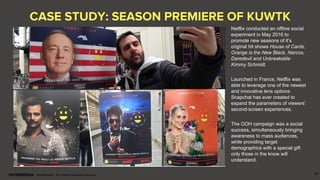 Confidential – For internal business use only.
47
CASE STUDY: SEASON PREMIERE OF KUWTK
Netflix conducted an offline social
experiment in May 2016 to
promote new seasons of it’s
original hit shows House of Cards,
Orange is the New Black, Narcos,
Daredevil and Unbreakable
Kimmy Schmidt.
Launched in France, Netflix was
able to leverage one of the newest
and innovative lens options
Snapchat has ever created to
expand the parameters of viewers’
second-screen experiences.
The OOH campaign was a social
success, simultaneously bringing
awareness to mass audiences,
while providing target
demographics with a special gift
only those in the know will
understand.
 