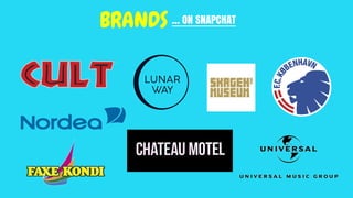… ON SNAPCHATBRANDS
 