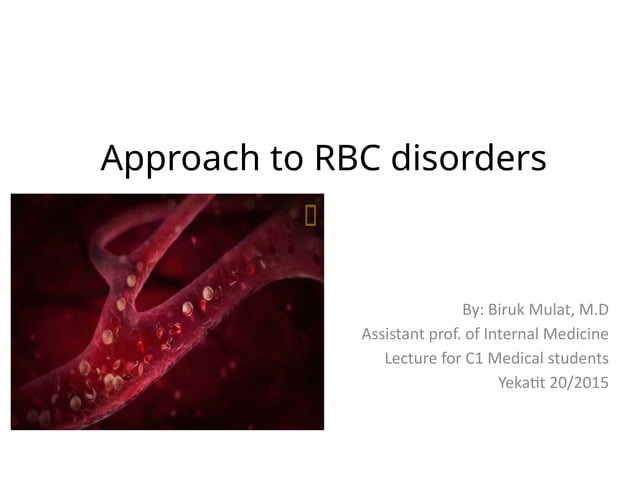 Approach to RBC disorders, anemia microcytic | PPT