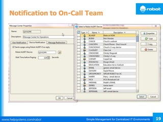 Simple Management for Centralized IT Environments 19
Notification to On-Call Team
 
