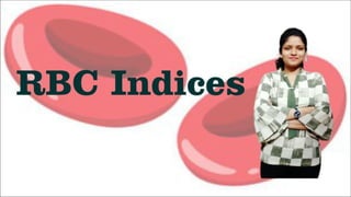 RBC Indices- MCV, MCH, MCHC II Blood Physiology | PDF