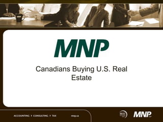 Canadians Buying U.S. Real
         Estate
 