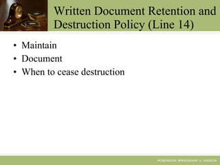 Written Document Retention and Destruction Policy (Line 14) Maintain Document When to cease destruction 