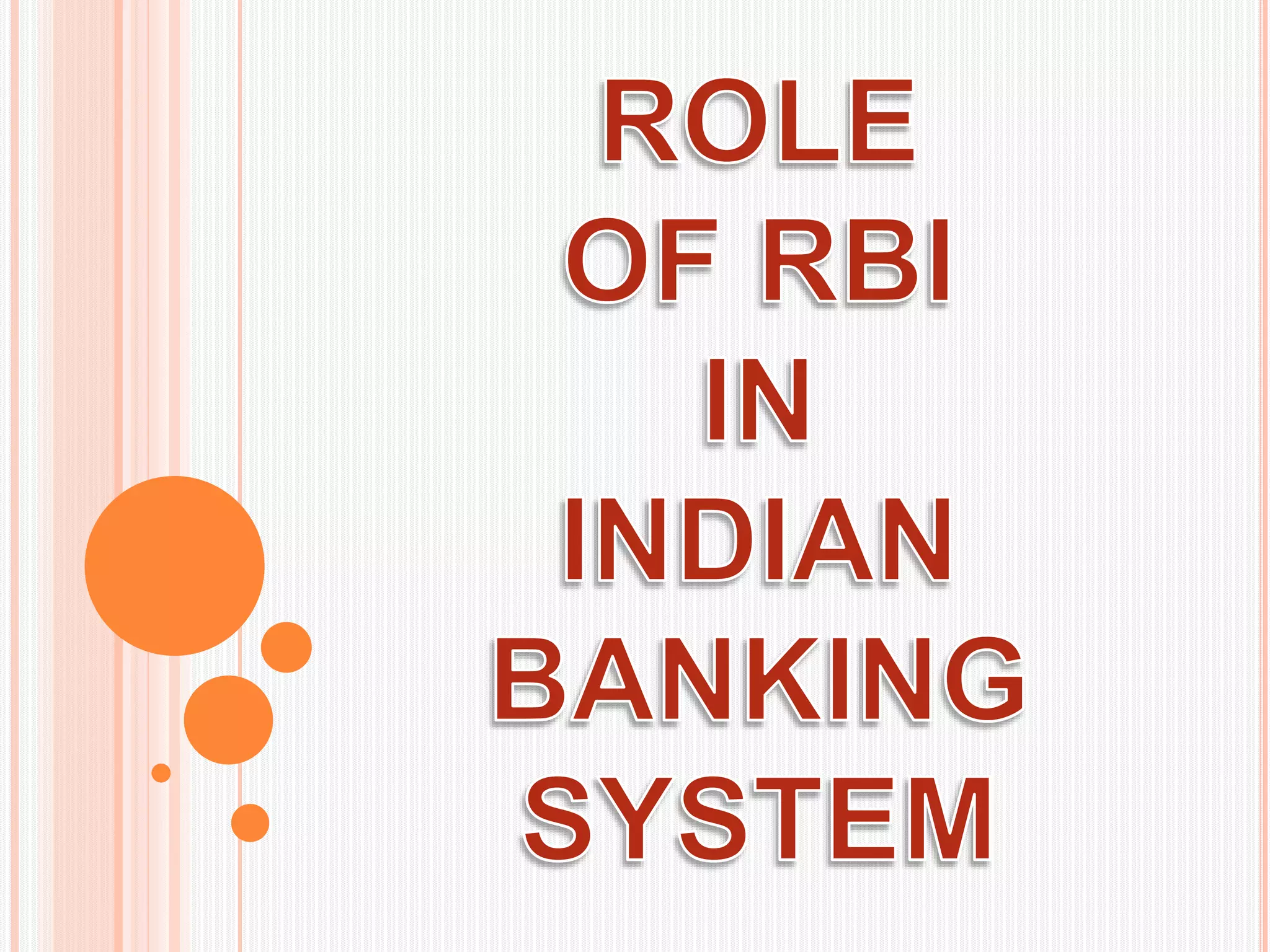 Role of RBI in Indian Banking System - ITT Presentation | PPTX