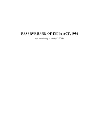 RESERVE BANK OF INDIA ACT, 1934
(As amended up to January 7, 2013)
 