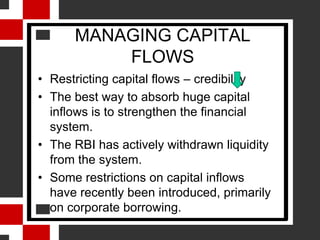 CAPITAL MOBILITY-FULL OR LIMITEDCapital InflowsDirect Benefit	Generally domestic savings not enough for development of economies       Need Foreign capitalIndirect BenefitsDevelopment of domestic financial sector