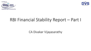RBI Financial Stability Report – Part I
CA Divakar Vijayasarathy
 