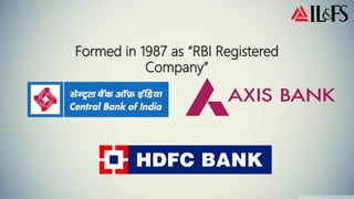 Formed in 1987 as “RBI Registered
Company”
 