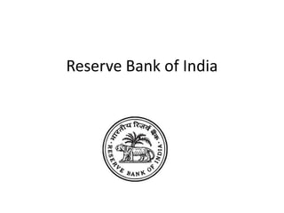 Reserve Bank of India
 