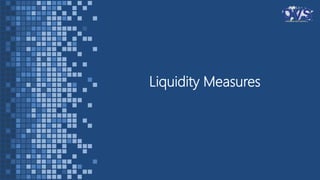 Liquidity Measures
 