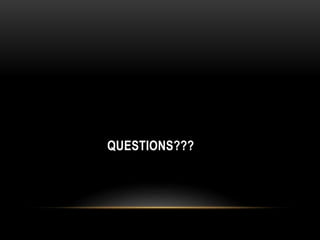QUESTIONS???
 