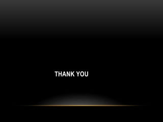 THANK YOU
 