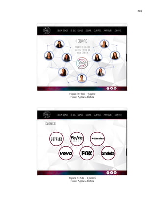 201
Figura 74: Site – Equipe
Fonte: Agência Órbita
Figura 75: Site – Clientes
Fonte: Agência Órbita
 