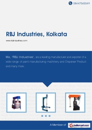08447543049
A Member of
RBJ Industries, Kolkata
www.rbjindustries.com
Paint and Ink Blender Paint and Ink Stirrer Paint and Ink Disperser Paint and Ink Mixing
Tank Attrition and Grinding Mill Dispersion Mill Lab Ball Mill Bead Mill Blender for Putty & Powder
Mixing Pump With Trolley Agitator Shaft Paint and Ink Blender Paint and Ink Stirrer Paint and Ink
Disperser Paint and Ink Mixing Tank Attrition and Grinding Mill Dispersion Mill Lab Ball Mill Bead
Mill Blender for Putty & Powder Mixing Pump With Trolley Agitator Shaft Paint and Ink
Blender Paint and Ink Stirrer Paint and Ink Disperser Paint and Ink Mixing Tank Attrition and
Grinding Mill Dispersion Mill Lab Ball Mill Bead Mill Blender for Putty & Powder Mixing Pump With
Trolley Agitator Shaft Paint and Ink Blender Paint and Ink Stirrer Paint and Ink Disperser Paint and
Ink Mixing Tank Attrition and Grinding Mill Dispersion Mill Lab Ball Mill Bead Mill Blender for Putty
& Powder Mixing Pump With Trolley Agitator Shaft Paint and Ink Blender Paint and Ink
Stirrer Paint and Ink Disperser Paint and Ink Mixing Tank Attrition and Grinding Mill Dispersion
Mill Lab Ball Mill Bead Mill Blender for Putty & Powder Mixing Pump With Trolley Agitator
Shaft Paint and Ink Blender Paint and Ink Stirrer Paint and Ink Disperser Paint and Ink Mixing
Tank Attrition and Grinding Mill Dispersion Mill Lab Ball Mill Bead Mill Blender for Putty & Powder
Mixing Pump With Trolley Agitator Shaft Paint and Ink Blender Paint and Ink Stirrer Paint and Ink
Disperser Paint and Ink Mixing Tank Attrition and Grinding Mill Dispersion Mill Lab Ball Mill Bead
Mill Blender for Putty & Powder Mixing Pump With Trolley Agitator Shaft Paint and Ink
Blender Paint and Ink Stirrer Paint and Ink Disperser Paint and Ink Mixing Tank Attrition and
Grinding Mill Dispersion Mill Lab Ball Mill Bead Mill Blender for Putty & Powder Mixing Pump With
We, 'RBJ Industries', are a leading manufacturer and exporter of a
wide range of paint manufacturing machinery and Disperser Product
and many more.
 