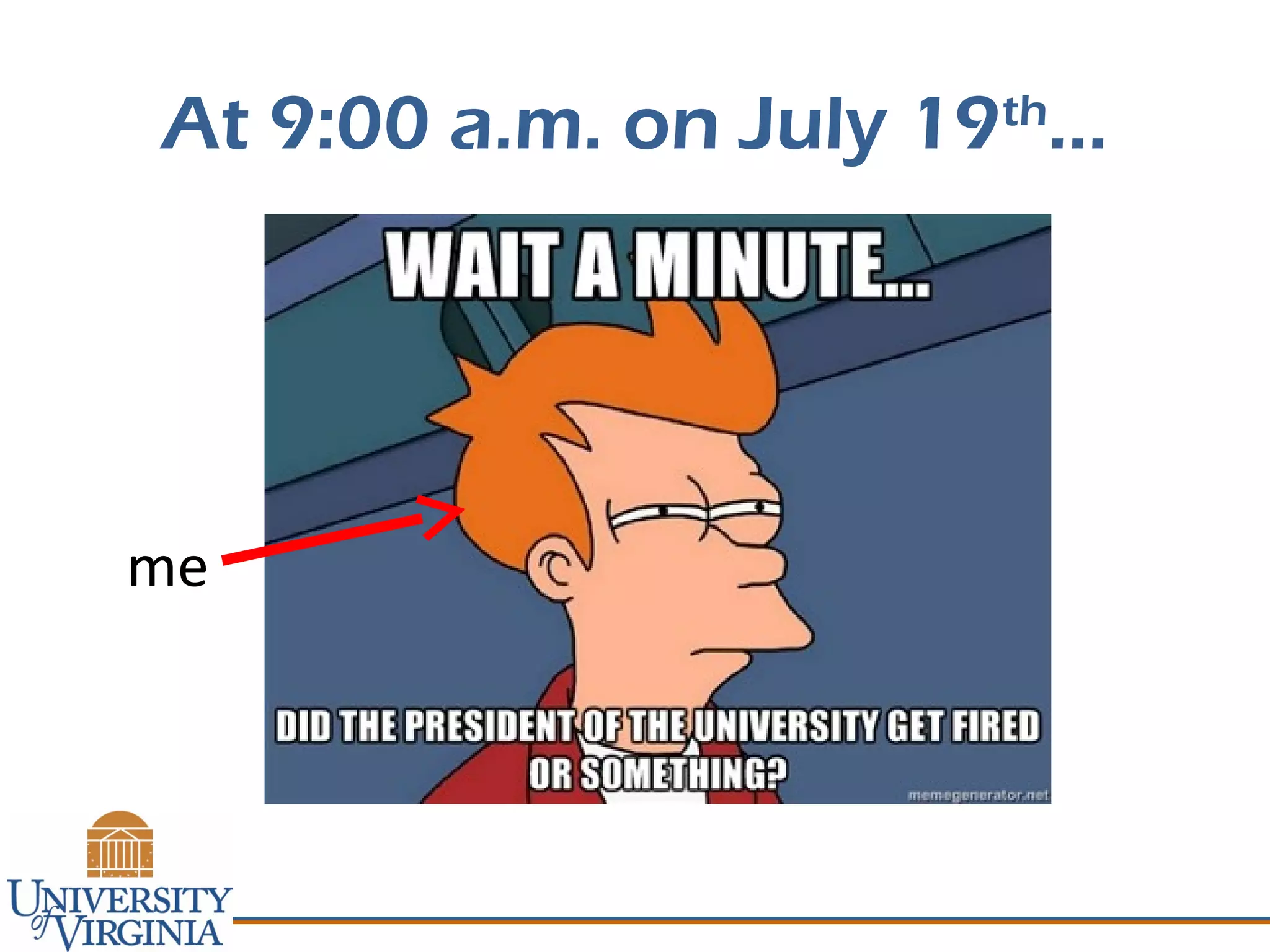 At 9:00 a.m. on July 19th
…
me
 