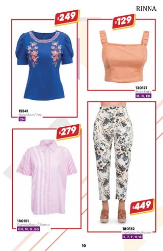 180152
Pantalón Multicolor
5, 7, 9, 11,13
$449
180151
Camisa Rosa / Blanco
CH, M, G, EG
$279
15541
Blusa Azul / Rey
CH
$249
130137
Blusa Kaky
M, G, EG
$129
10
 