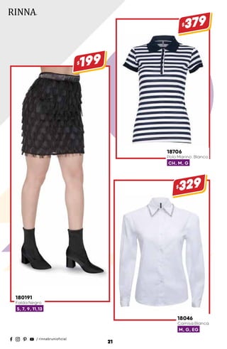 180191
Falda Negro
5, 7, 9, 11,13
$199
18046
Camisa Blanca
M, G, EG
$329
18706
Polo Marino, Blanco
CH, M, G
$379
21
 